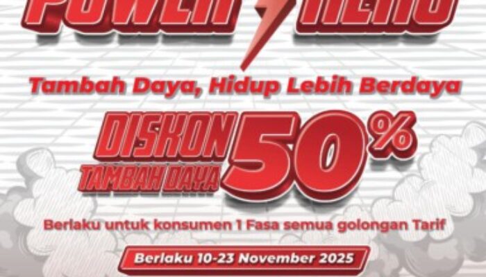PLN Luncurkan Program “Power Hero” Sambut Hari Pahlawan, Diskon 50% Tambah Daya Listrik